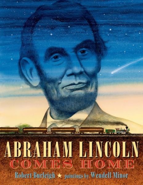 Cover for Robert Burleigh · Abraham Lincoln Comes Home (Paperback Book) (2014)