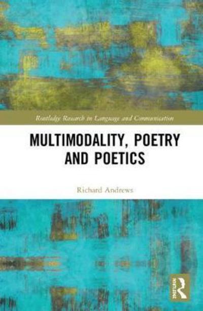 Cover for Richard Andrews · Multimodality, Poetry and Poetics (E-Book) (2018)