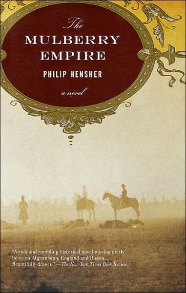 Cover for Philip Hensher · The Mulberry Empire: a Novel (Taschenbuch) (2003)