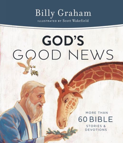 Cover for Billy Graham · God's Good News: More Than 60 Bible Stories and Devotions (Gebundenes Buch) (2018)