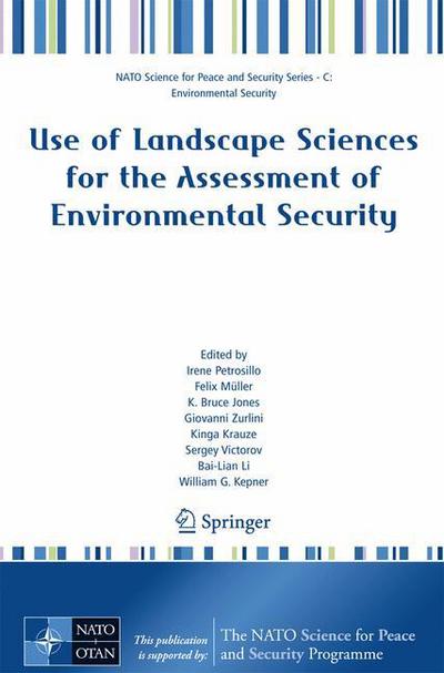 Use of Landscape Sciences for the Assessment of Environmental Security - NATO Science for Peace and Security Series C: Environmental Security - Felix Muller - Livros - Springer-Verlag New York Inc. - 9781402065897 - 2 de outubro de 2007