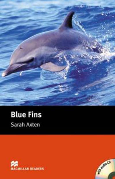 Cover for Sarah Axten · Blue Fins: With Audio CD - Starter - Macmillan Readers (Book) (2015)