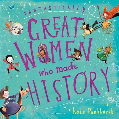 Cover for Kate Pankhurst · Fantastically Great Women Who Made History (Hardcover bog) (2018)