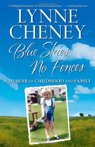 Cover for Lynne Cheney · Blue Skies, No Fences: a Memoir of Childhood and Family (Paperback Book) [Reprint edition] (2009)