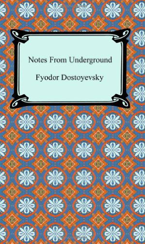 Cover for Fyodor Dostoyevsky · Notes from Underground (Paperback Bog) (2006)