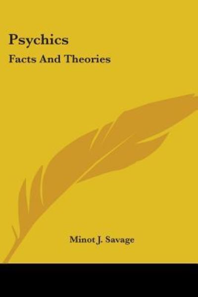 Cover for Minot J. Savage · Psychics: Facts and Theories (Paperback Book) (2006)