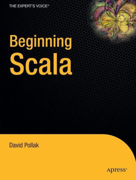 Cover for David Pollak · Beginning Scala (Pocketbok) [1st Corrected ed., Corr. 3rd printing edition] (2009)
