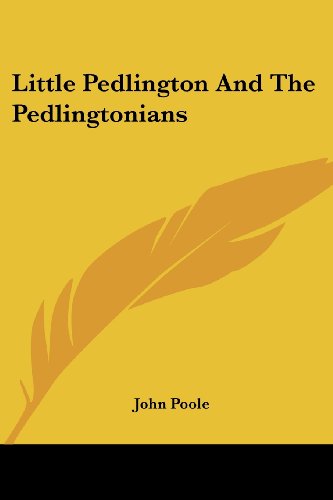 Cover for John Poole · Little Pedlington and the Pedlingtonians (Paperback Book) (2007)