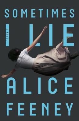 Cover for Alice Feeney · Sometimes I lie (Bok) [Large print edition. edition] (2018)