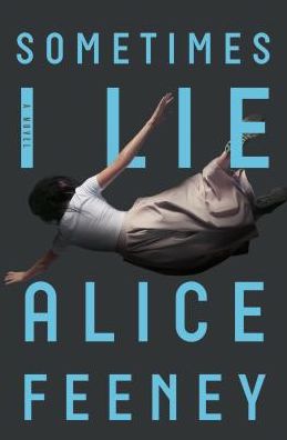 Sometimes I lie - Alice Feeney - Books -  - 9781432848897 - March 27, 2018