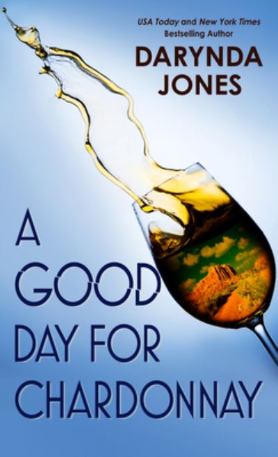 Cover for Darynda Jones · Good Day for Chardonnay (Book) (2022)