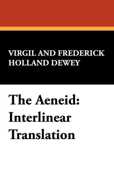 Cover for Virgil · The Aeneid: Interlinear Translation (Inbunden Bok) [Reprint edition] (2024)