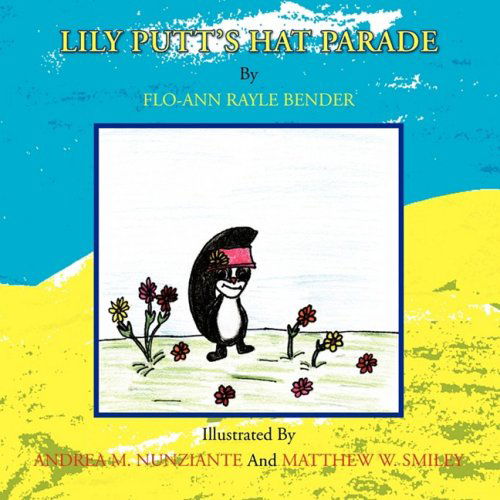 Cover for Flo-ann Rayle Bender · Lily Putt's Hat Parade (Pocketbok) (2008)