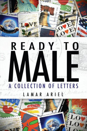 Cover for Lamar Ariel · Ready to Male: a Collection of Letters (Paperback Book) (2008)