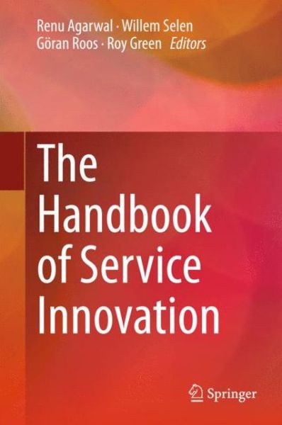 Cover for Renu Agarwal · The Handbook of Service Innovation (Hardcover Book) [2015 edition] (2015)