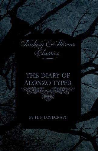Cover for H. P. Lovecraft · The Diary of Alonzo Typer (Fantasy and Horror Classics) (Paperback Book) (2011)