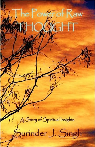Cover for Surinder J Singh · The Power of Raw Thought (Paperback Book) (2009)