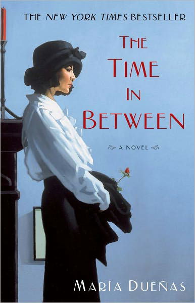 The Time in Between - Maria Duenas - Books - Simon & Schuster - 9781451616897 - July 10, 2012