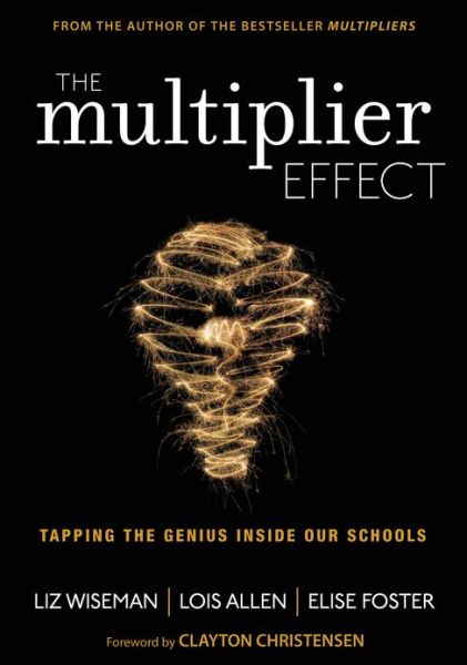 Cover for Liz Wiseman · The Multiplier Effect: Tapping the Genius Inside Our Schools (Taschenbuch) (2013)