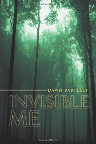 Cover for Dawn Bartleet · Invisible Me (Innbunden bok) (2011)