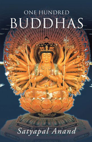 Cover for Satyapal Anand · One Hundred Buddhas (Paperback Book) (2011)