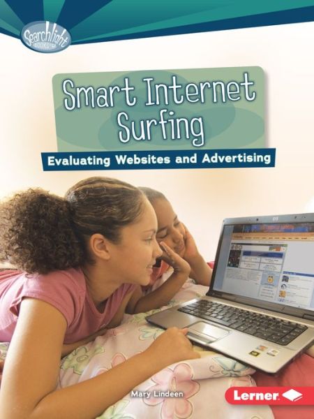 Cover for Candice Ransom · Smart Internet Surfing: Evaluating Websites and Advertising - What is Digital Citizenship Searchlight (Paperback Book) (2016)