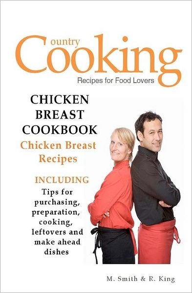 Cover for M Smith · Chicken Breast Cookbook: Chicken Breast Recipes (Paperback Book) (2012)