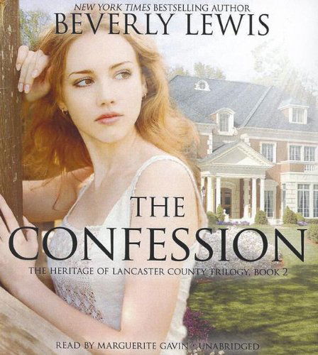 Cover for Beverly Lewis · The Confession  (Heritage of Lancaster County Trilogy, Book 2) (The Heritage of Lancaster County Trilogy) (Audiobook (płyta CD)) [Unabridged edition] (2012)