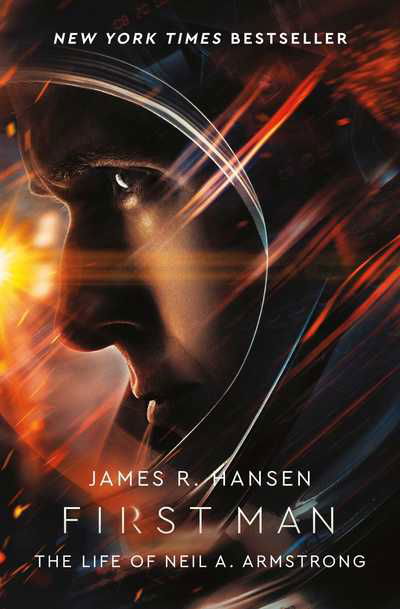 Cover for James Hansen · First Man: The Life of Neil Armstrong (Pocketbok) [Film Tie-In edition] (2018)