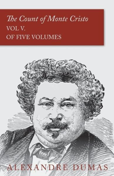 Cover for Alexandre Dumas · The Count of Monte Cristo - Vol V. (Paperback Bog) (2015)