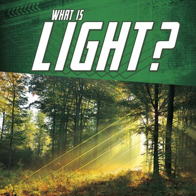 Cover for Mark Weakland · What Is Light? - Science Basics (Paperback Book) (2020)