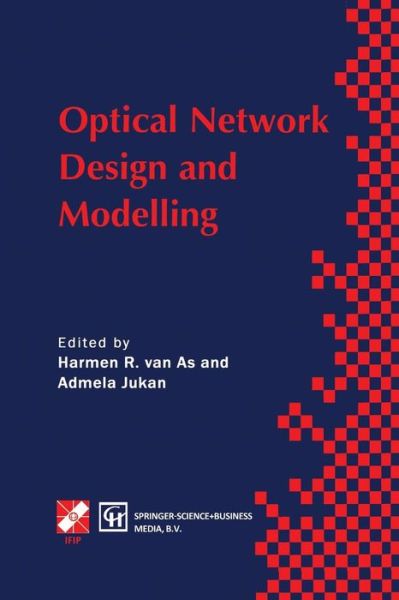 Cover for Harmen R Van As · Optical Network Design and Modelling: IFIP TC6 Working Conference on Optical Network Design and Modelling 24-25 February 1997, Vienna, Austria - IFIP Advances in Information and Communication Technology (Paperback Book) [Softcover reprint of the original 1st ed. 1998 edition] (2013)