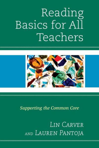 Cover for Lin Carver · Reading Basics for All Teachers: Supporting the Common Core (Paperback Book) (2015)