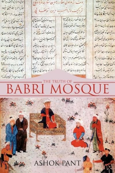 Cover for Ashok Pant · The Truth of Babri Mosque (Paperback Bog) (2012)
