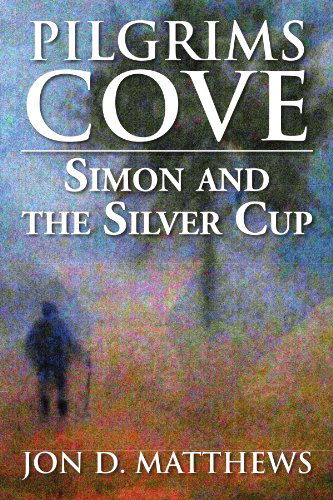 Cover for Jon D Matthews · Pilgrims Cove: Simon and the Silver Cup (Paperback Book) (2012)