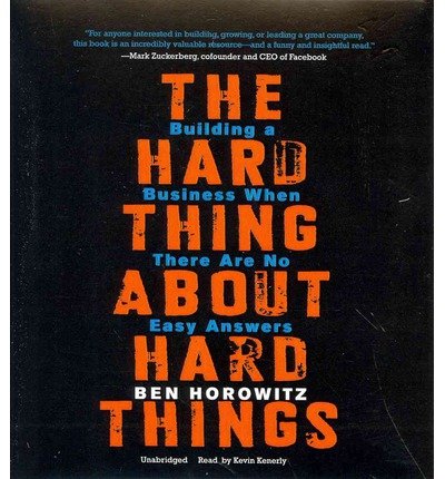 Cover for Ben Horowitz · The Hard Thing About Hard Things: Building a Business when There Are No Easy Answers (Audiobook (CD)) [Unabridged edition] (2014)