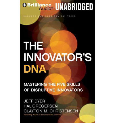 Cover for Clayton M. Christensen · The Innovator's Dna: Mastering the Five Skills of Disruptive Innovators (MP3-CD) [Mp3 Una edition] (2014)