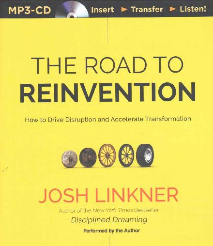 Cover for Josh Linkner · The Road to Reinvention: How to Drive Disruption and Accelerate Transformation (MP3-CD) (2014)