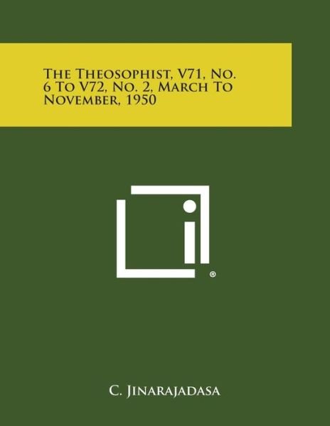 Cover for C Jinarajadasa · The Theosophist, V71, No. 6 to V72, No. 2, March to November, 1950 (Pocketbok) (2013)
