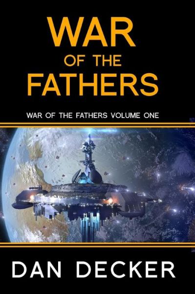 Cover for Dan Decker · War of the Fathers (Paperback Book) (2014)