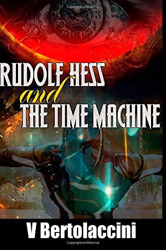 Cover for V Bertolaccini · Rudolf Hess and the Time Machine (Paperback Bog) (2014)