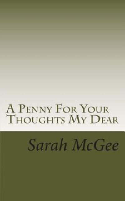 Cover for Sarah Mcgee · A Penny for Your Thoughts My Dear (Paperback Bog) (2014)