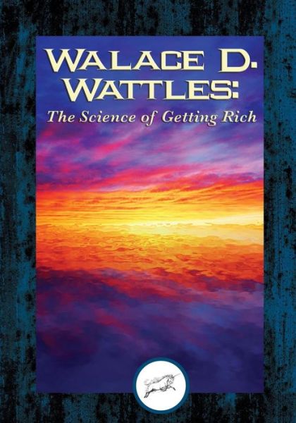 Cover for Wallace D Wattles · Wallace D. Wattles: the Science of Being Great (Dancing Unicorn Books) (Taschenbuch) (2015)