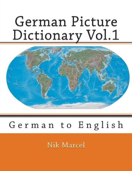 Cover for Nik Marcel · German Picture Dictionary Vol.1: German to English (Pocketbok) (2015)