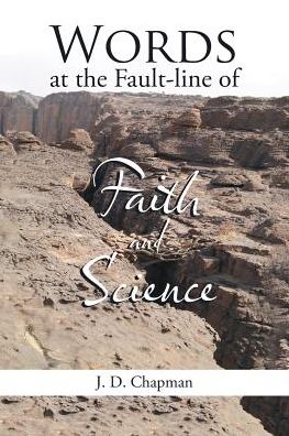 Cover for J D Chapman · Words at the Fault-line of Faith and Science (Paperback Book) (2016)