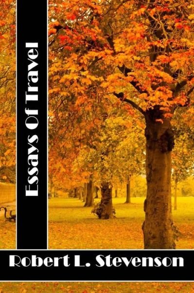 Cover for Robert Louis Stevenson · Essays of Travel: (Robert Louis Stevenson Classics Collection) (Pocketbok) (2015)