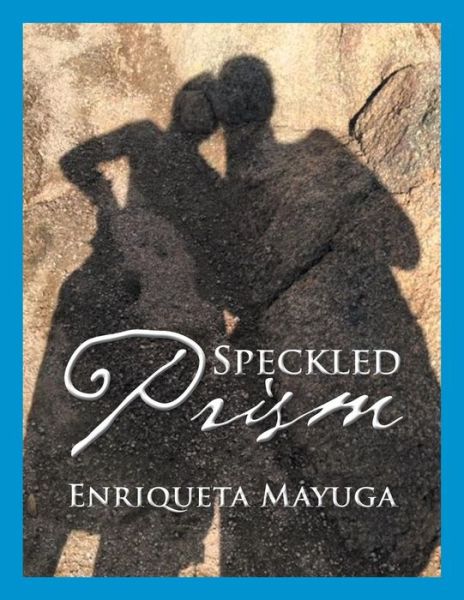 Cover for Enriqueta Mayuga · Speckled Prism (Paperback Book) (2016)