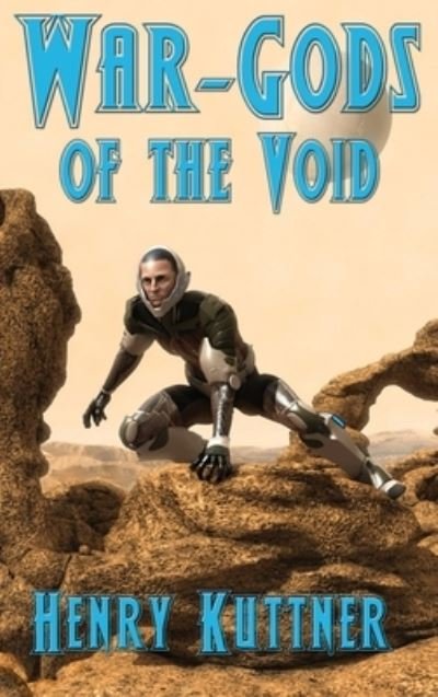 Cover for Henry Kuttner · War-Gods of the Void (Hardcover bog) (2020)