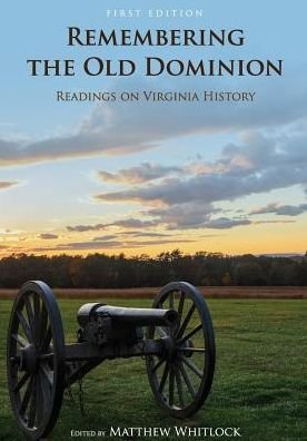 Cover for Matthew Whitlock · Remembering the Old Dominion: Readings on Virginia History (Paperback Bog) (2016)