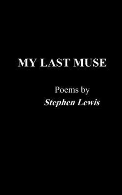 Cover for Stephen Lewis · My Last Muse (Pocketbok) (2016)